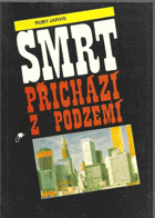 Smrt přichází z podzemí