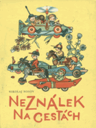 Neználek na cestách. Neználkovy příhody a Neználek ve Slunečním městě