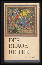 Der Blaue Reiter. Dokumente einer geistigen Bewegung.