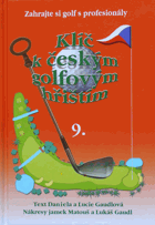 Klíč k českým golfovým hřištím. 9 GOLF