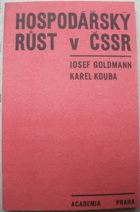 Hospodářský růst v ČSSR - úvod do teorie ekonomického růstu za socialismu a ...