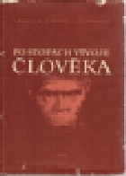 Po stopách vývoje člověka