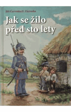 Jak se žilo před sto lety