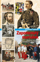 Zapomenutý maršálek - Emanuel Salomon z Friedbergů-Mírohorský