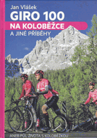 Giro 100 Na koloběžce a jiné příběhy