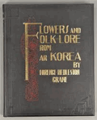Flowers and Folk. Lore from Far Korea