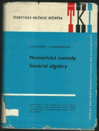 Numerické metody lineární algebry - určeno posl. vys. škol s techn. zaměřením, inž. a věd ...