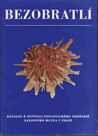 Bezobratlí. Katalog k expozici zoologického oddělení Národního muzea v Praze.