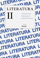 2SVAZKY Literatura I - II. Výklad, interpretace, literární teorie, výbor textů, interpretace, ...