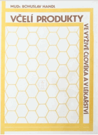 Včelí produkty ve výživě člověka a v lékařství