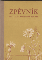 Zpěvník pro 1. až 5. postupný ročník Pomocná kniha pro školy všeobecně vzdělávací