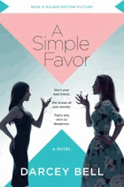 A Simple Favor Movie Tie-in. A Novel