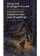 Stíny nad Krušnými horami - soubor krátkých povídek. Schatten über dem Erzgebirge