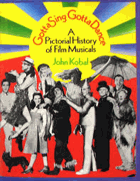 Gotta sing, gotta dance - a pictorial history of film musicals.