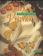 Křížková výšivka. Kouzelné vzory a motivy / transl.