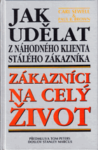 Zákazníci na celý život - jak udělat z náhodného klienta stálého zákazníka