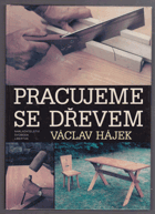 Pracujeme se dřevem