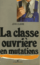 La classe ouvriere en mutations.