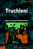 Truchlení. Fáze a šance psychického procesu