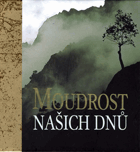 Moudrost naších dnů