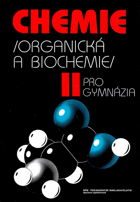 Chemie II - organická a biochemie - pro gymnázia
