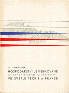 Hospodářství usměrňované (l'économie dirigée, Planwirtschaft) ve světle teorie a prakse