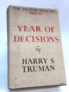 2SVAZKY Memoirs by Harry S. Truman. Vol. I - II Year of decisions, Years of trial and hope