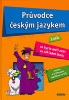 Průvodce českým jazykem, aneb, Co byste měli znát ze základní školy