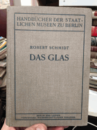 Das Glas. Handbücher der Staatlichen Museen zu Berlin