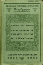 Chirurgie de L Appareil Génital de la femme. Proust, R. et Charrier, J.