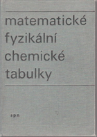 Matematické, fyzikální, chemické tabulky pro střední školy.