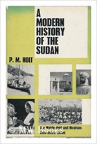 A Modern History of the Sudan, From the Funj Sultanate to the Present Day