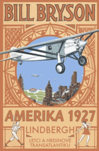 AMERIKA 1927 - Lindbergh - Letci a hrdinové transatlantiku