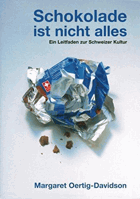 Schokolade ist nicht alles