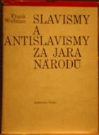 Slavismy a antislavismy za jara národů