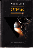 Orfeus - kniha podzemních řek