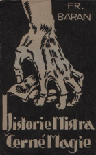 Historie mistra černé magie.