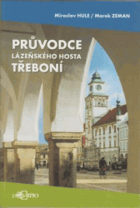 Průvodce lázeňského hosta Třeboní