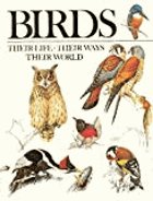 Birds--their life, their ways, their world.