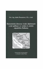 Ekonomická dimenze české diplomacie a její aplikace ve vztahu k zemím západního Balkánu