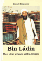 Bin Ládin - muž, který vyhlásil válku Americe