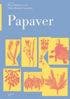Papaveer - Dobrodružství botaniky