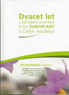 Dvacet let s odrůdami brambor firmy Europlant v České republice