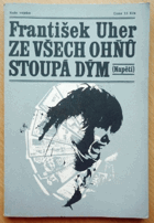 Ze všech ohňů stoupá dým