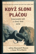 Když sloni pláčou - emocionální svět a citový život zvířat