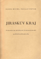 Jiráskův kraj - průvodce po dějištích Mistrových děl na Královéhradecku