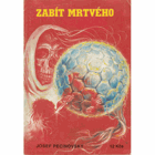 Zabít mrtvého.