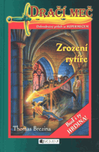 Dračí meč, Zrození rytíře