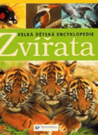 Zvířata - velká dětská encyklopedie