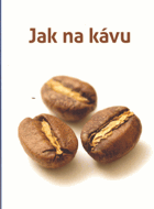 Jak na kávu